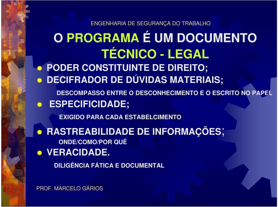 ESCRITO NO PAPEL ESPECIFICIDADE; EXIGIDO PARA CADA ESTABELCIMENTO