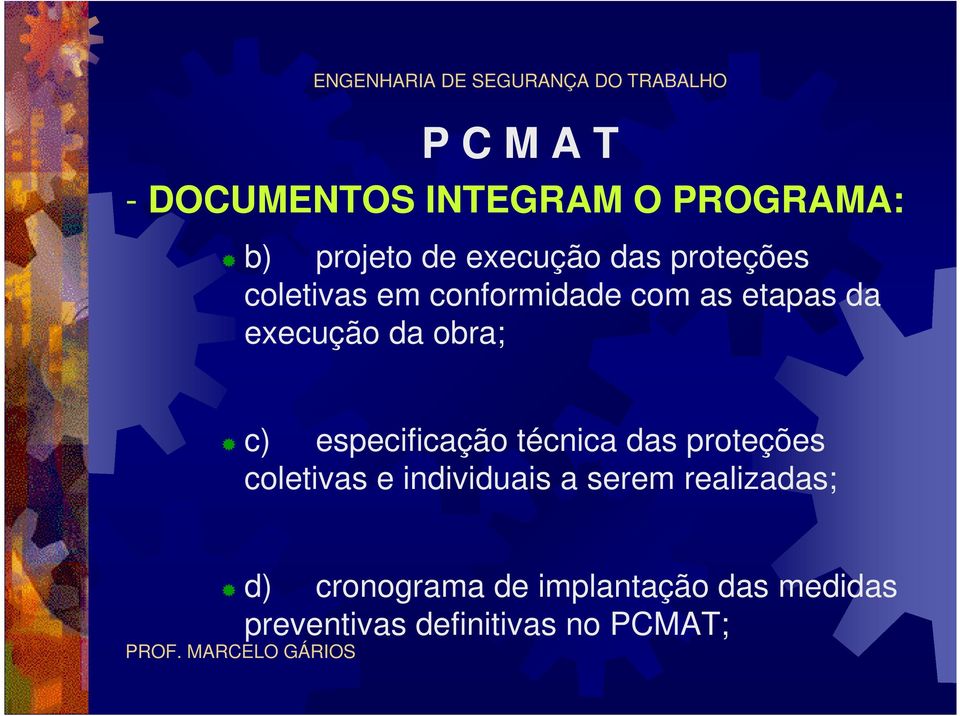 especificação técnica das proteções coletivas e individuais a serem