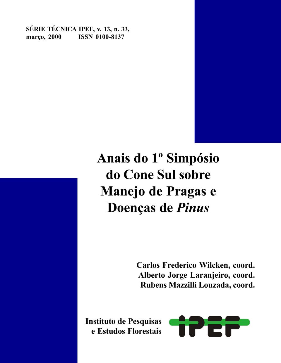 Manejo de Pragas e Doenças de Pinus Carlos Frederico Wilcken, coord.