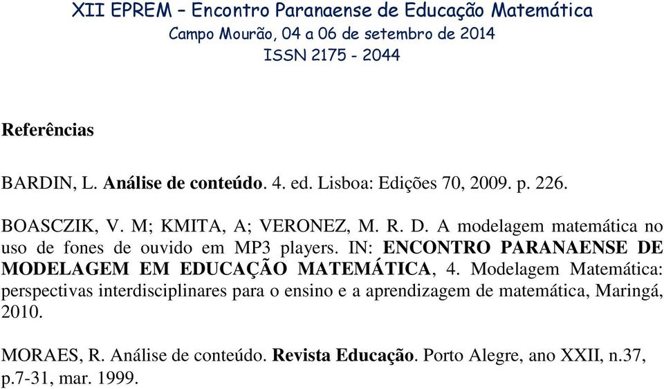 IN: ENCONTRO PARANAENSE DE MODELAGEM EM EDUCAÇÃO MATEMÁTICA, 4.