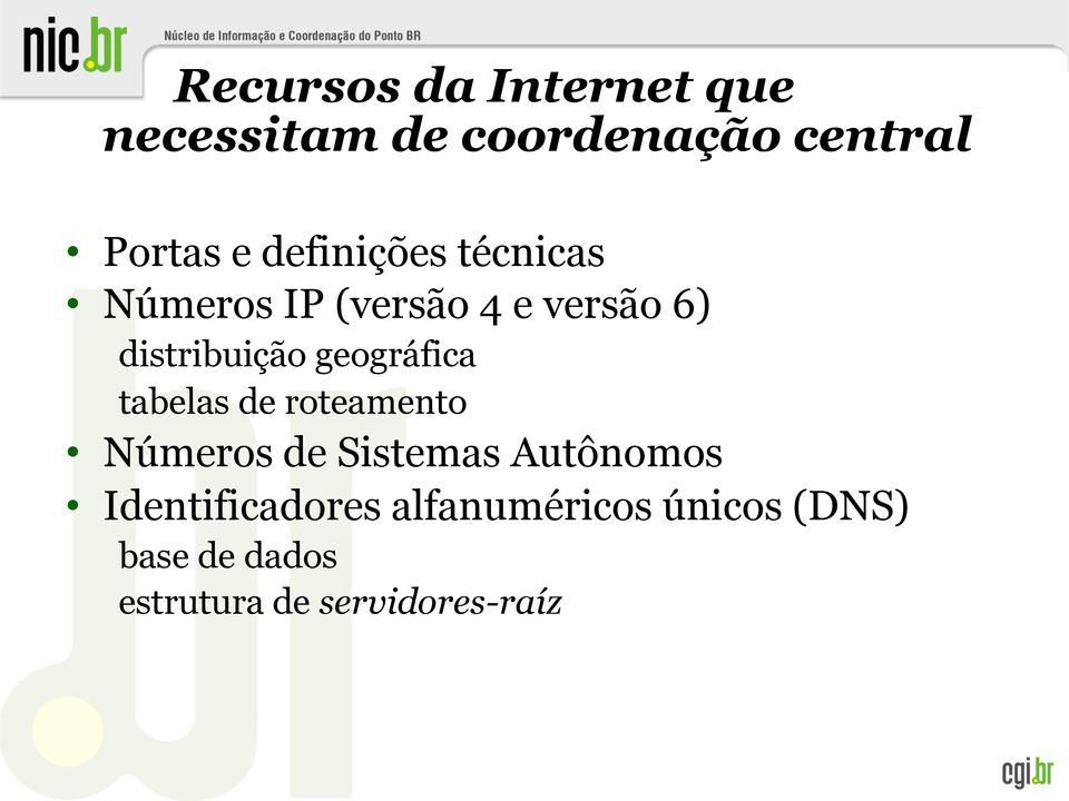 geográfica tabelas de roteamento Números de Sistemas Autônomos