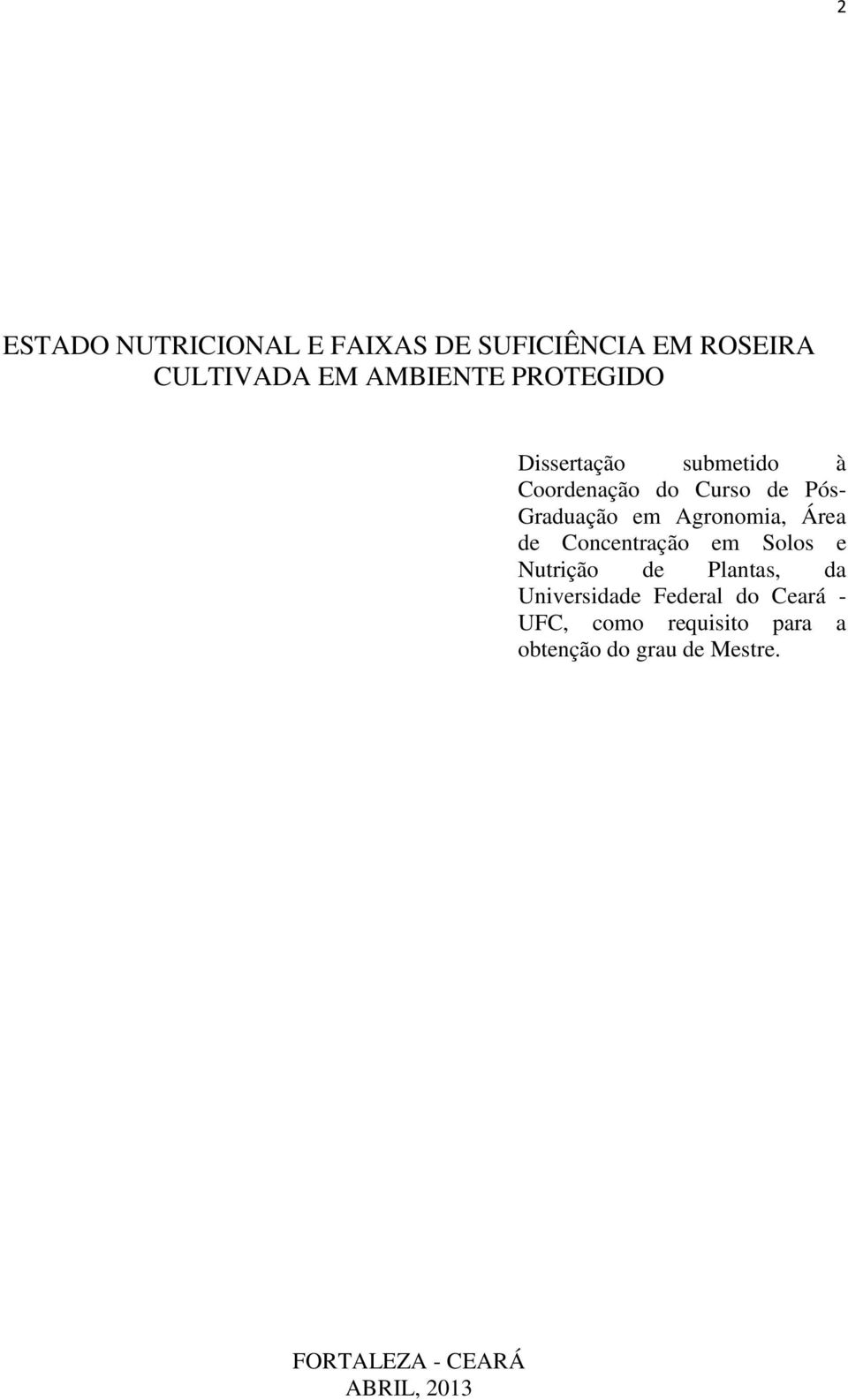 Agronomia, Área de Concentração em Solos e Nutrição de Plantas, da Universidade