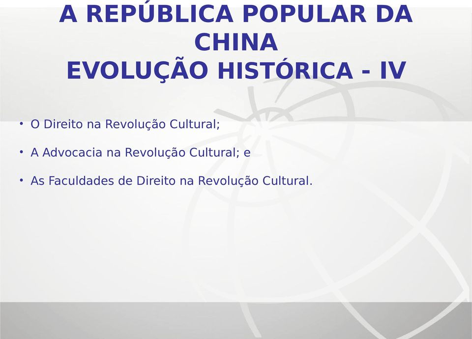 Cultural; A Advocacia na Revolução