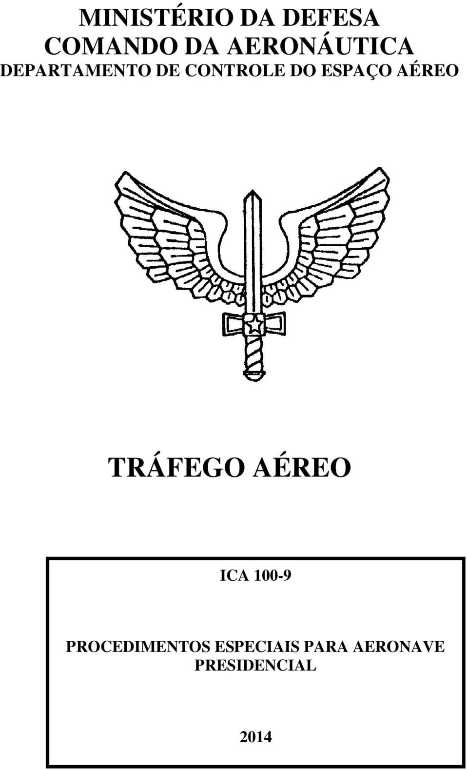 ESPAÇO AÉREO TRÁFEGO AÉREO ICA 100-9