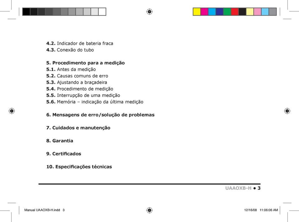 Memória indicação da última medição 6. Mensagens de erro/solução de problemas 7. Cuidados e manutenção 8.