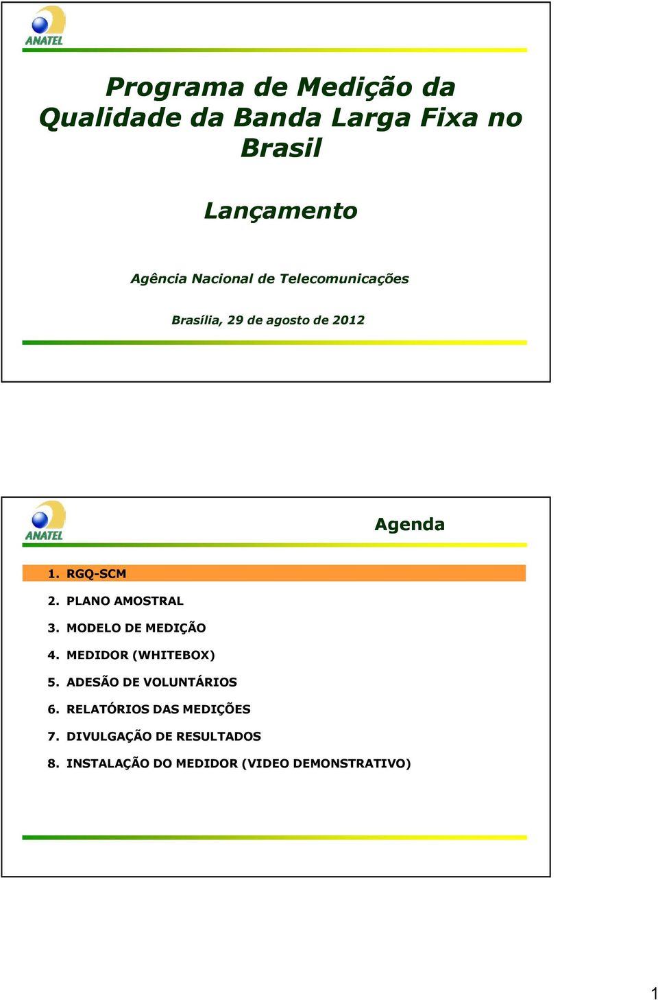 Lançamento Agência Nacional de