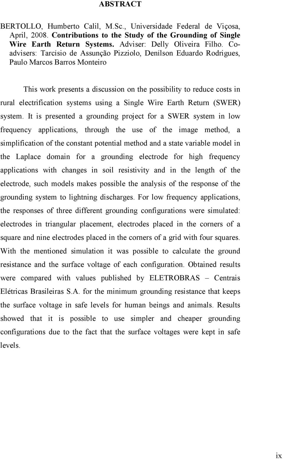 using a Single Wire Earth Return (SWER) system.