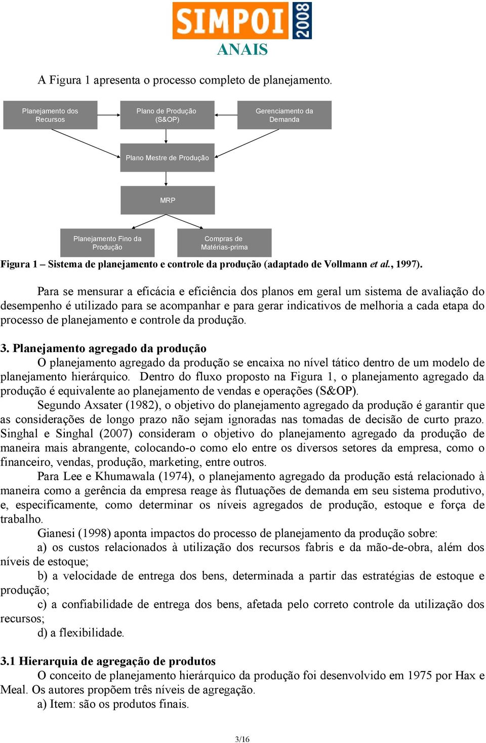 produção (adapado de Vollmann e al., 997).