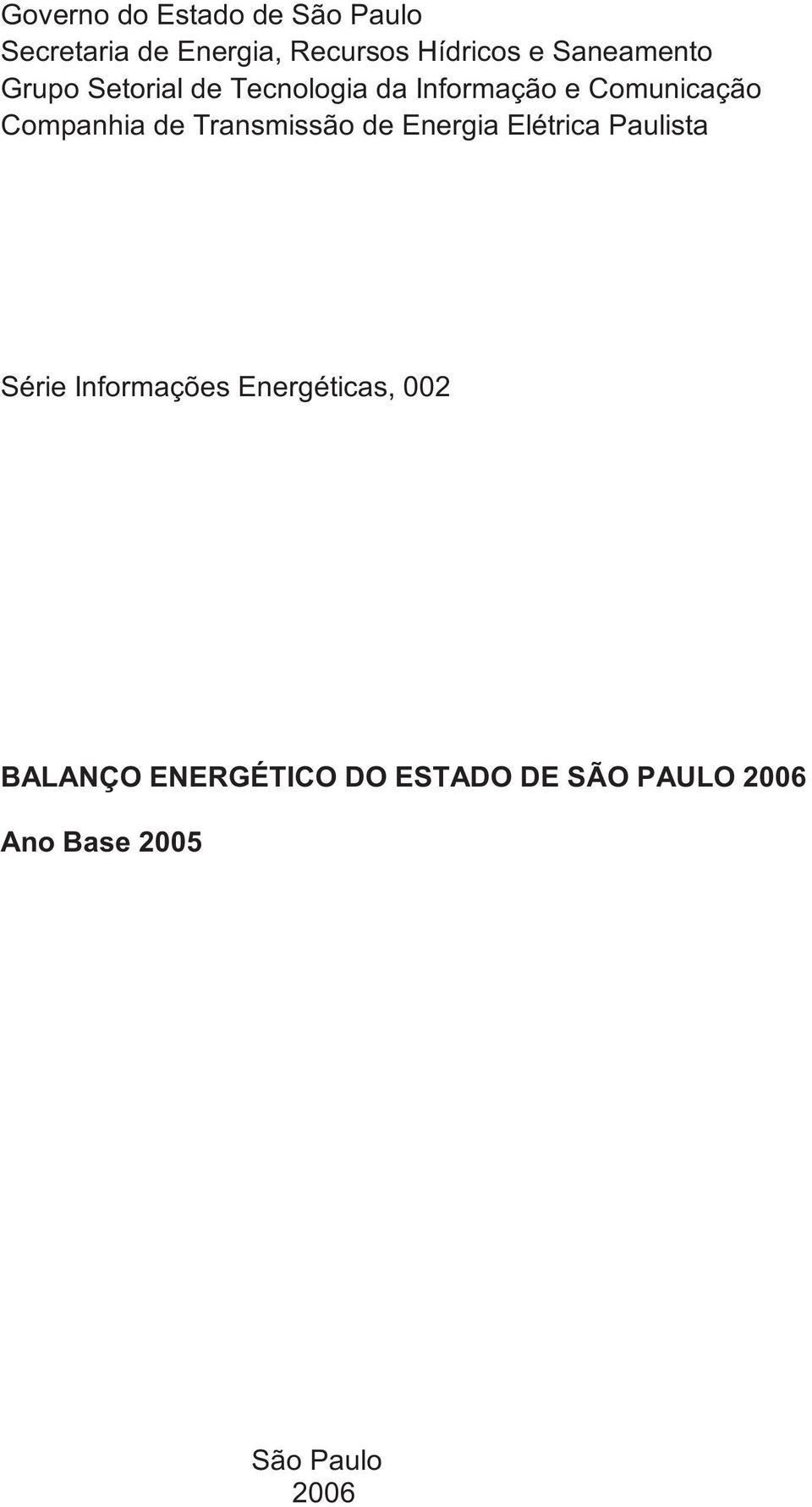 Elétrica Paulista Série Informações Energéticas, 002 BALANÇO