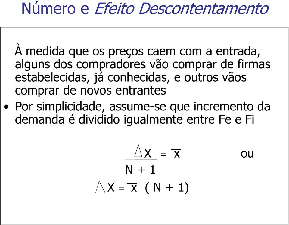 outros vãos comprar de novos entrantes Por simplicidade, assume-se que