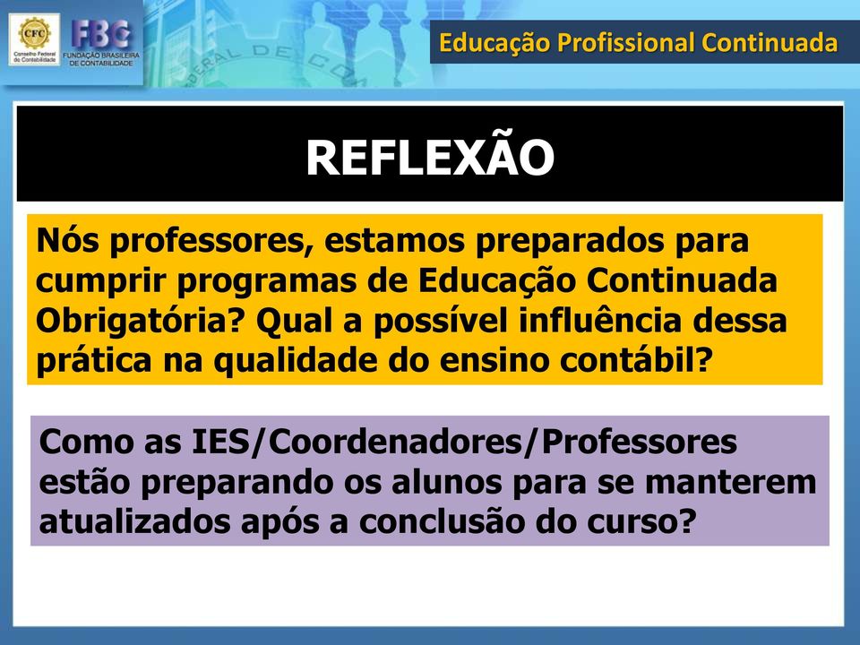 Qual a possível influência dessa prática na qualidade do ensino contábil?