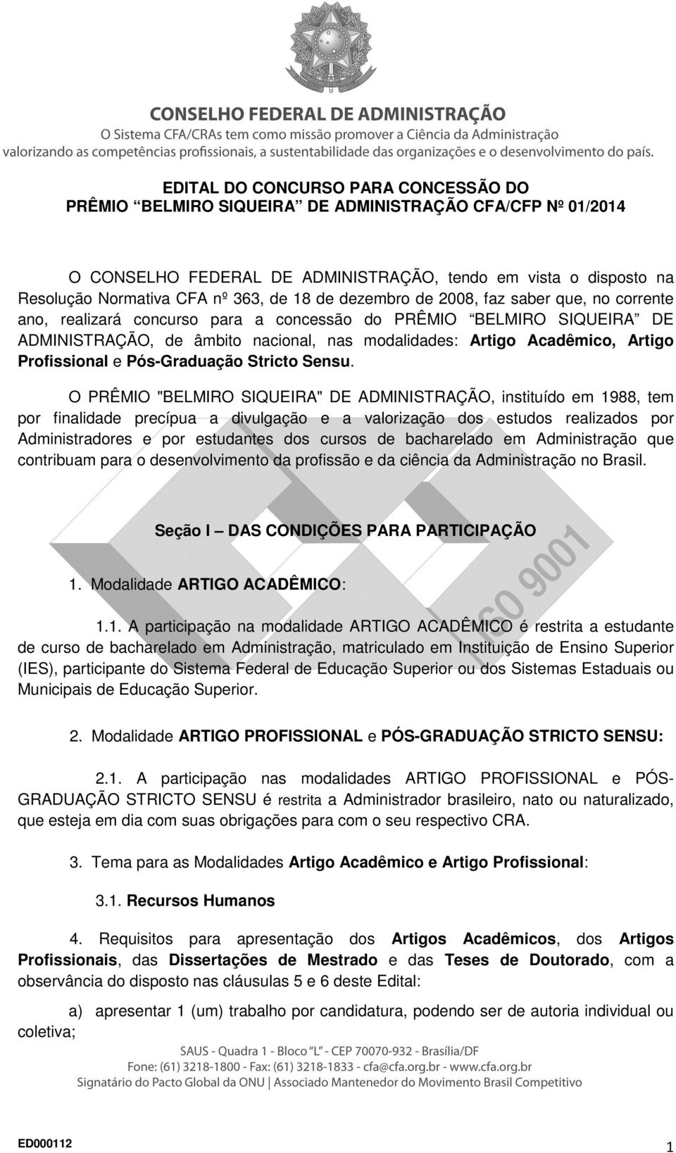 Profissional e Pós-Graduação Stricto Sensu.