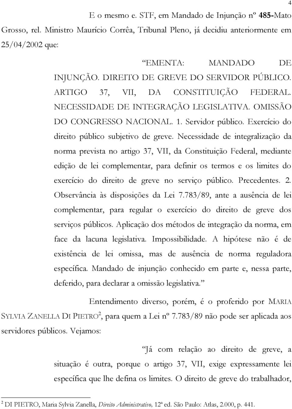 Exercício do direito público subjetivo de greve.