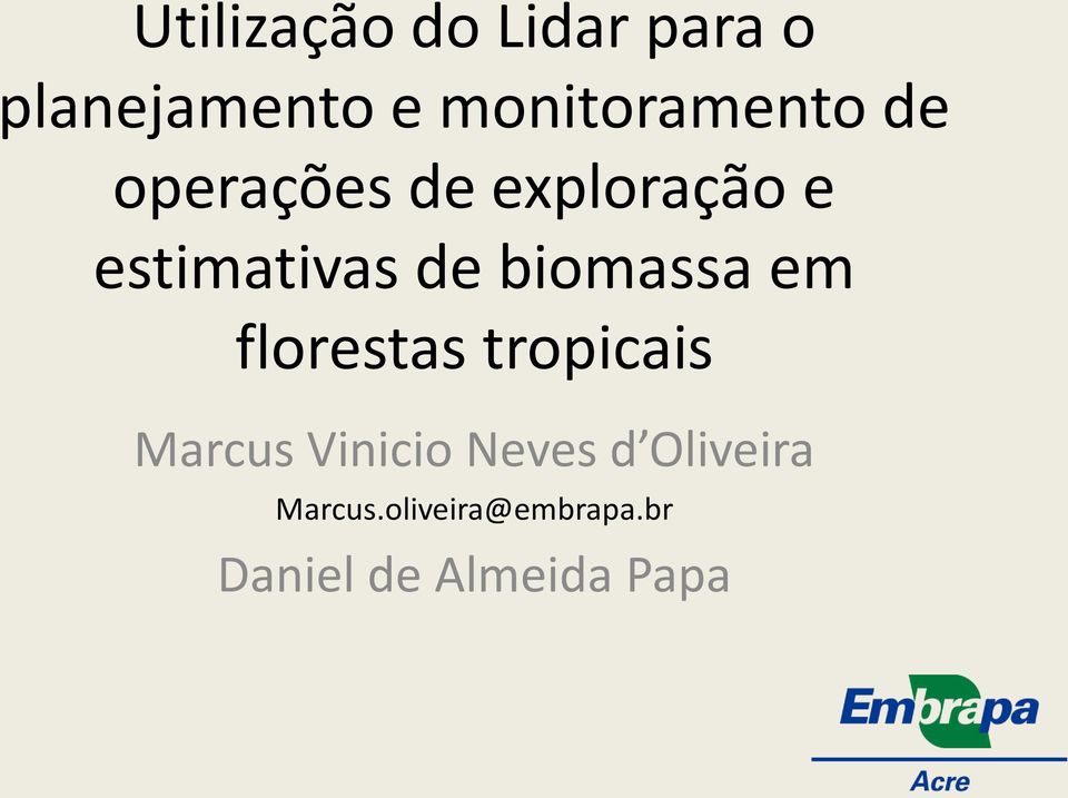 estimativas de biomassa em florestas tropicais Marcus