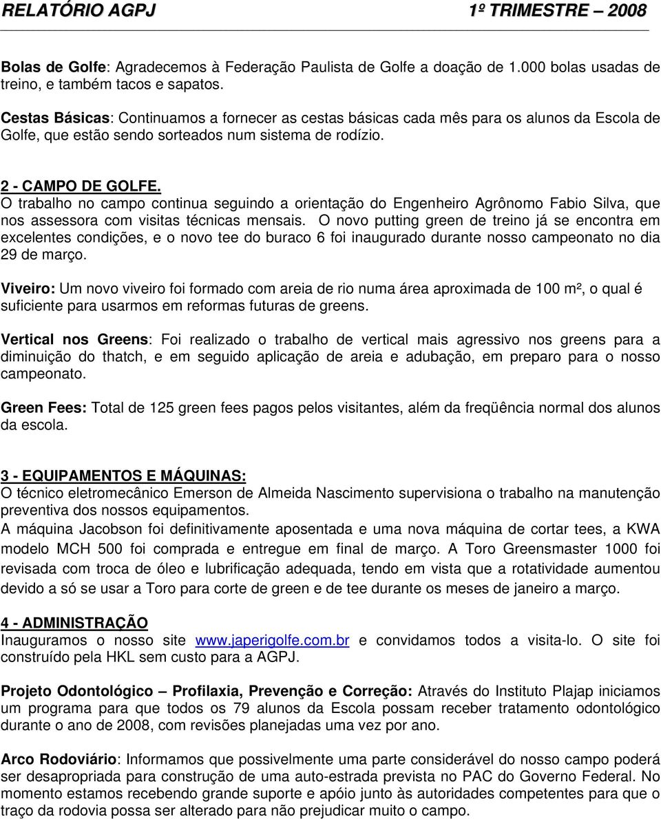 O trabalho no campo continua seguindo a orientação do Engenheiro Agrônomo Fabio Silva, que nos assessora com visitas técnicas mensais.