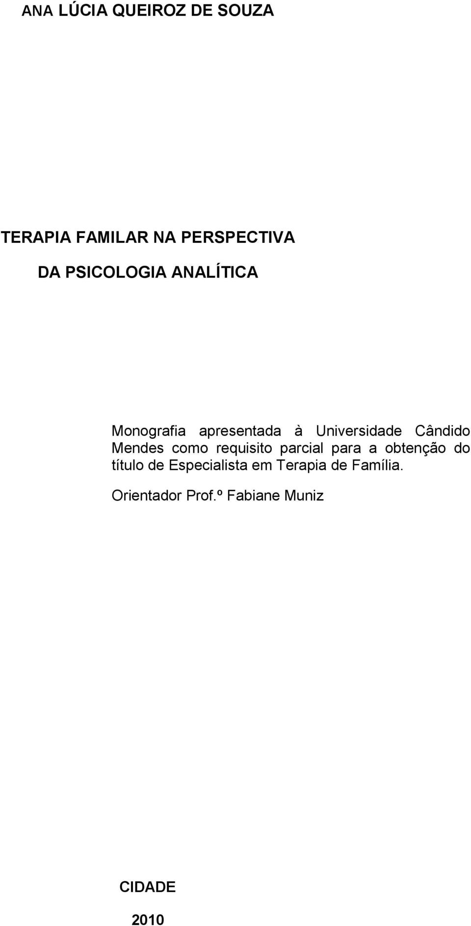 Mendes como requisito parcial para a obtenção do título de