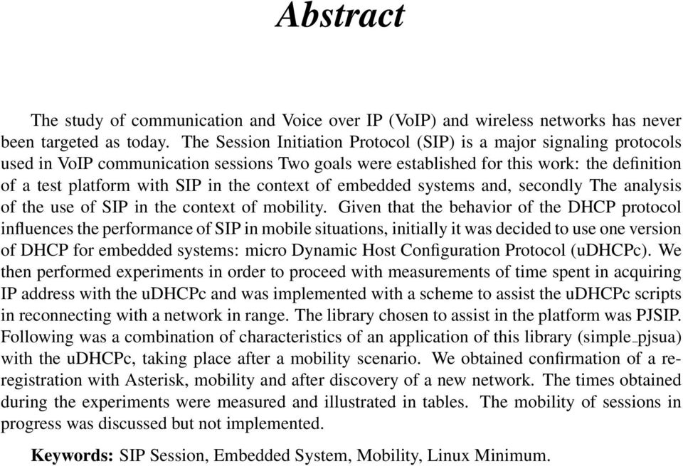 context of embedded systems and, secondly The analysis of the use of SIP in the context of mobility.