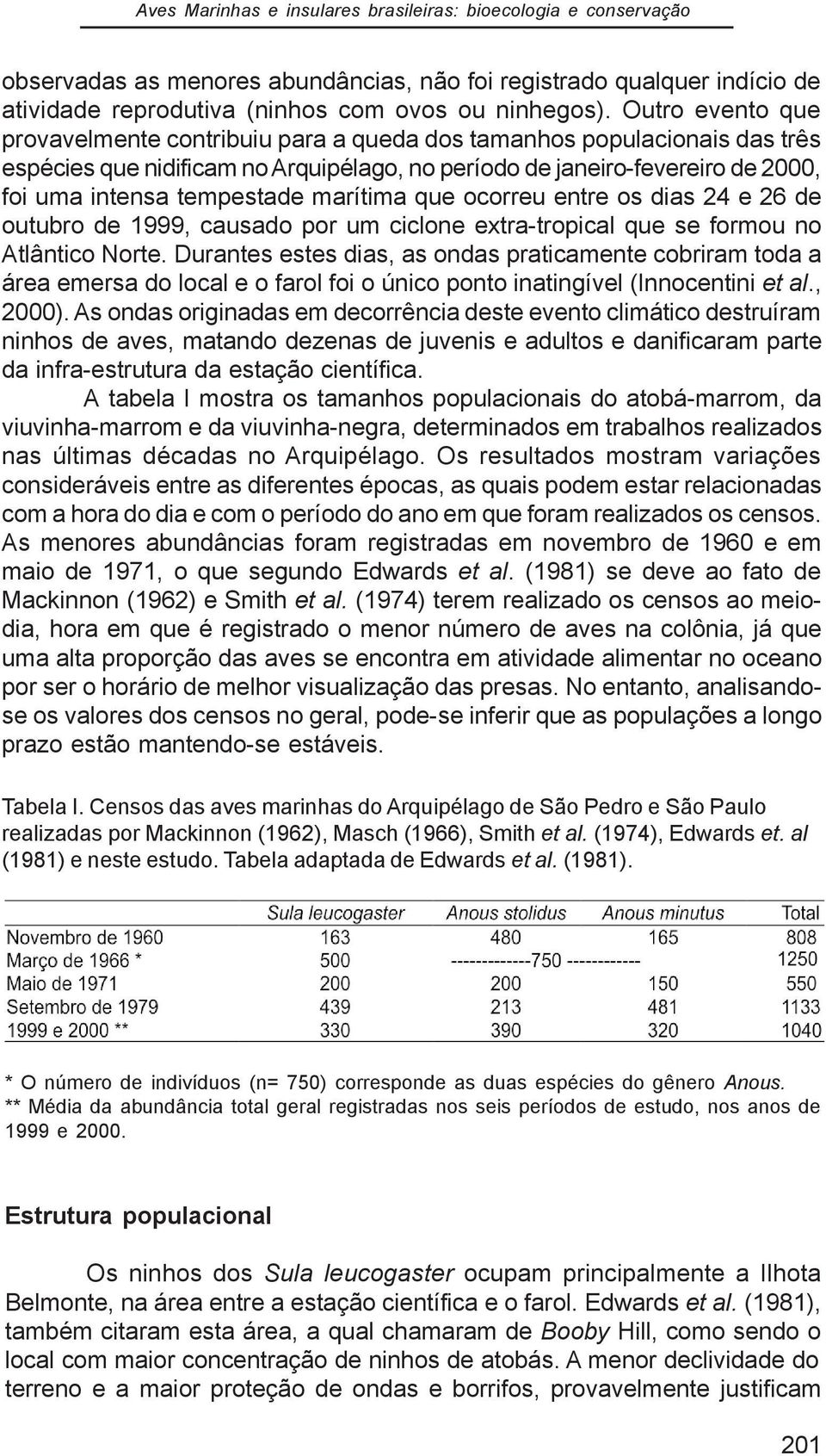 marítima que ocorreu entre os dias 24 e 26 de outubro de 1999, causado por um ciclone extra-tropical que se formou no Atlântico Norte.