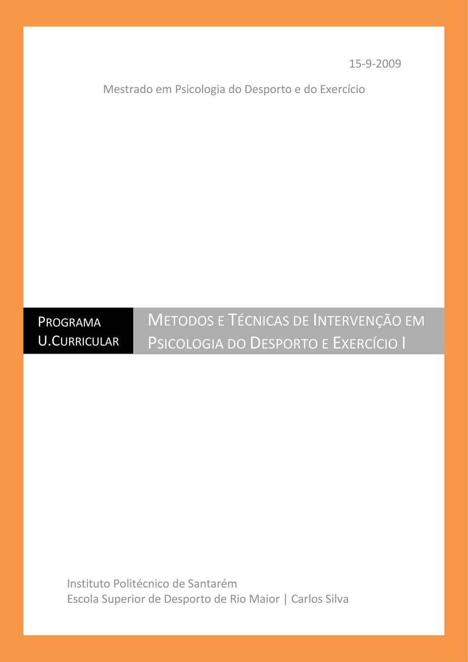 CURRICULAR METODOS E TÉCNICAS DE INTERVENÇÃO EM PSICOLOGIA