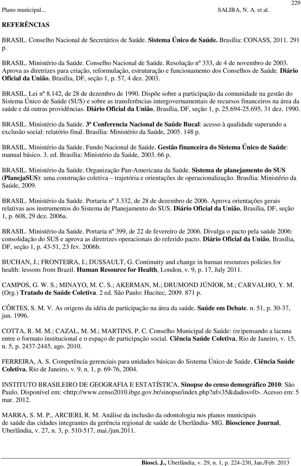 57, 4 dez. 2003. BRASIL. Lei nº 8.142, de 28 de dezembro de 1990.