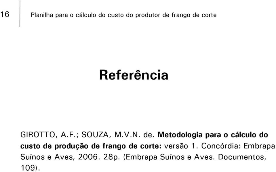 Metodologia para o cálculo do custo de produção de frango de corte: