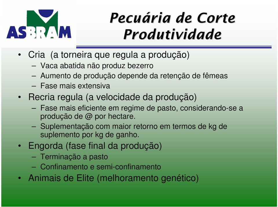 pasto, considerando-se a produção de @ por hectare.