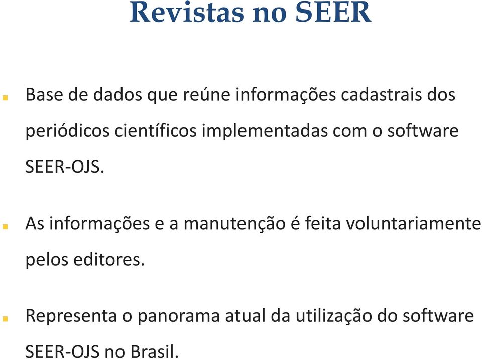 As informações e a manutenção é feita voluntariamente pelos editores.