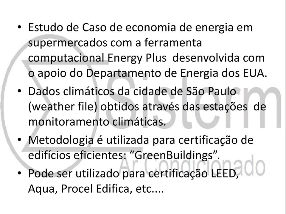 Dados climáticos da cidade de São Paulo (weather file) obtidos através das estações de monitoramento