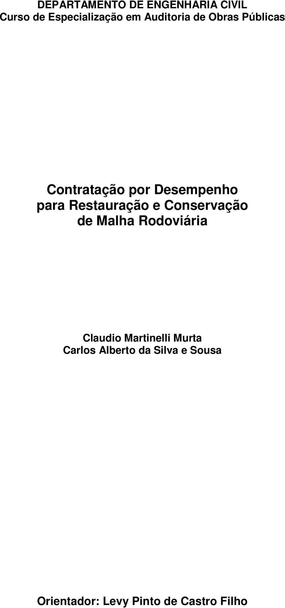 Restauração e Conservação de Malha Rodoviária Claudio Martinelli