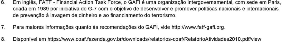 lavagem de dinheiro e ao financiamento do terrorismo. 7.