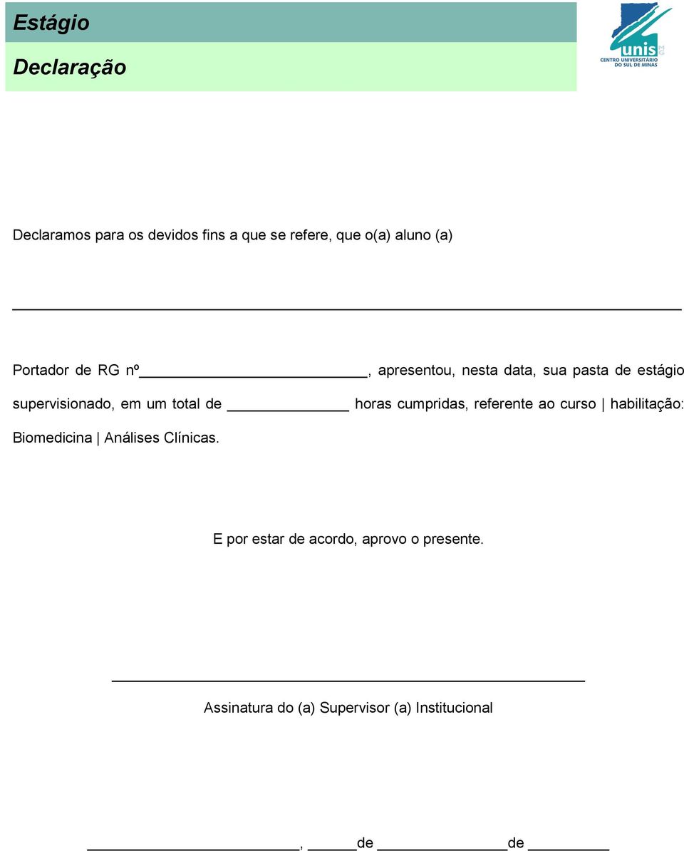 total de horas cumpridas, referente ao curso habilitação: Biomedicina Análises Clínicas.