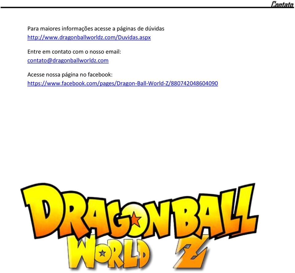 aspx Entre em contato com o nosso email: contato@dragonballworldz.