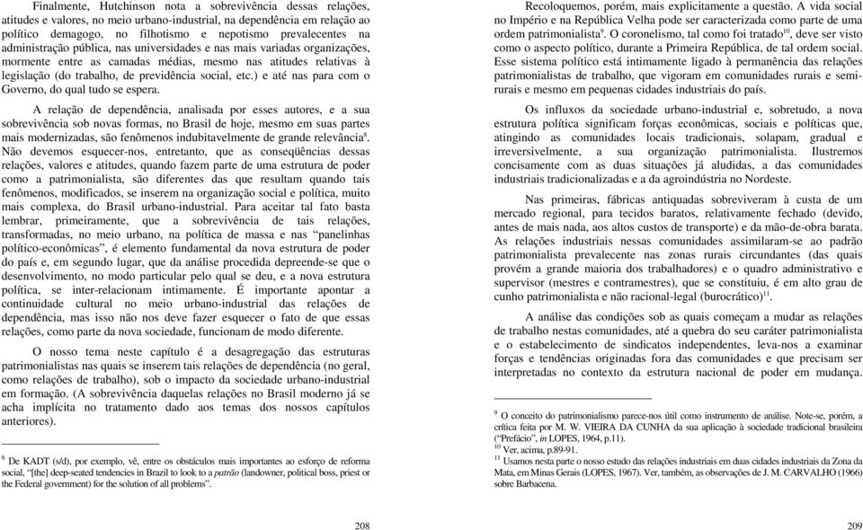 ) e até nas para com o Governo, do qual tudo se espera.