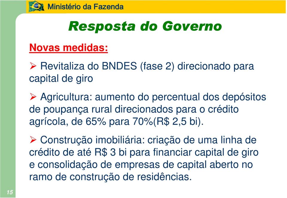 de 65% para 70%(R$ 2,5 bi).