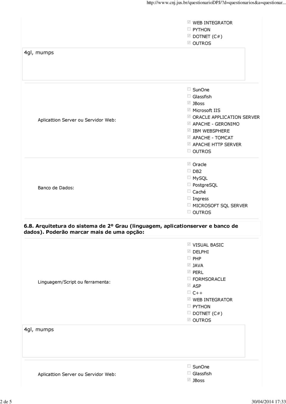 SQL SERVER 6.8. Arquitetura do sistema de 2º Grau (linguagem, aplicationserver e banco de dados).