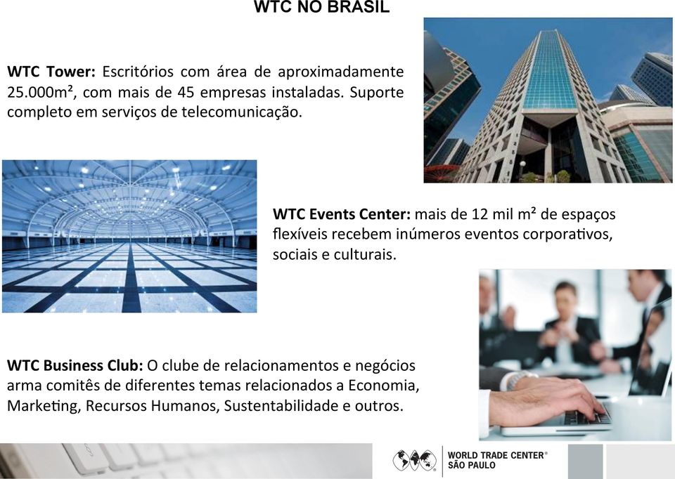 WTC Events Center: mais de 12 mil m² de espaços flexíveis recebem inúmeros eventos corpora-vos, sociais e