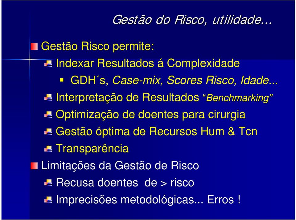 .. Interpretação de Resultados Benchmarking Optimização de doentes para cirurgia