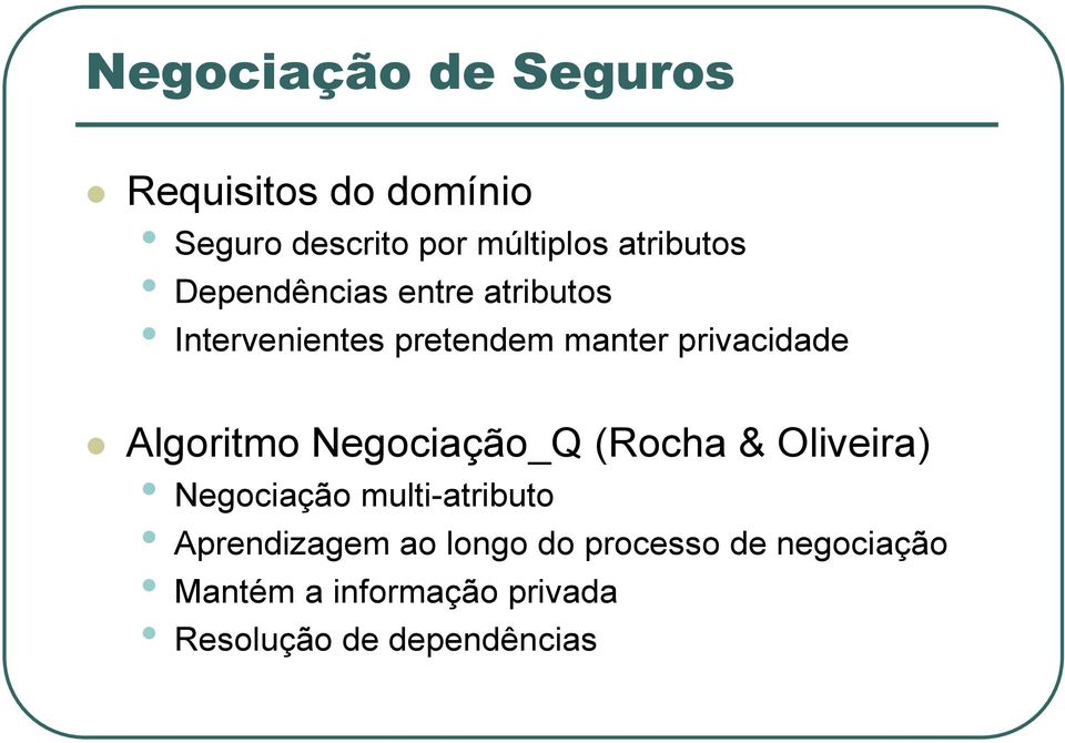 privacidade Algoritmo Negociação_Q (Rocha & Oliveira) Negociação multi-atributo