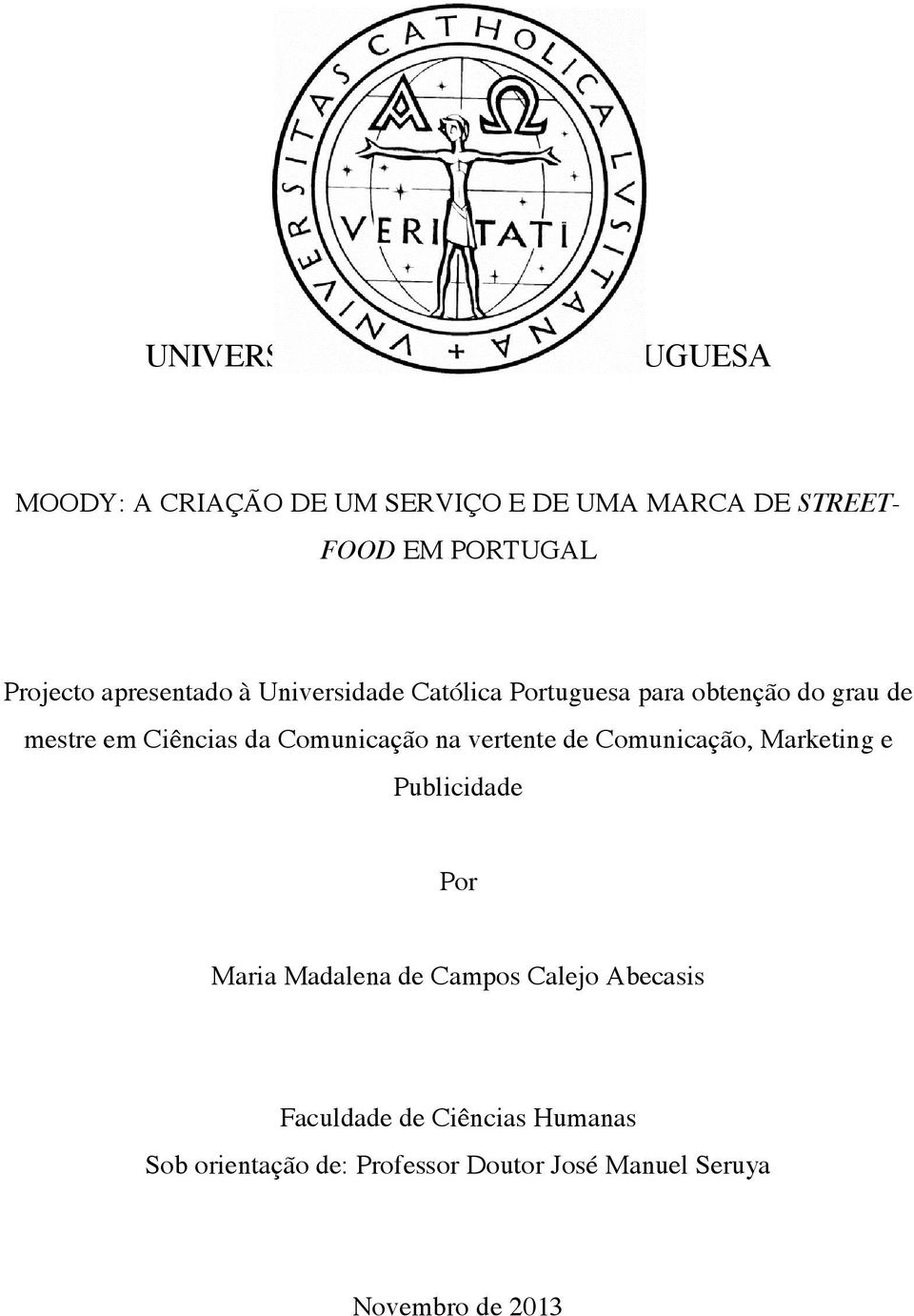 Ciências da Comunicação na vertente de Comunicação, Marketing e Publicidade Por Maria Madalena de Campos