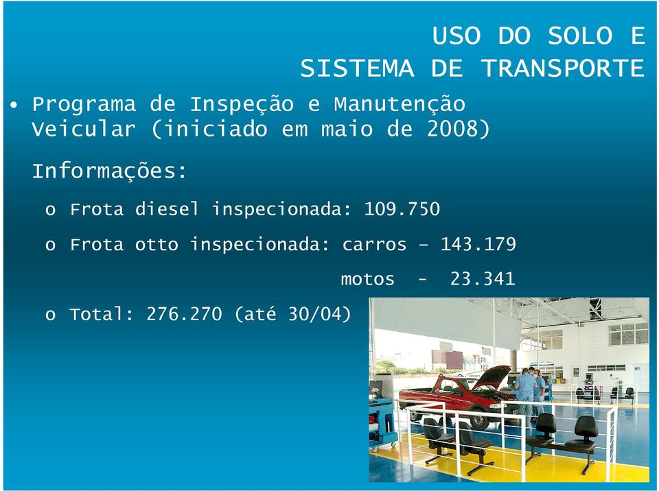 o Frota diesel inspecionada: 109.