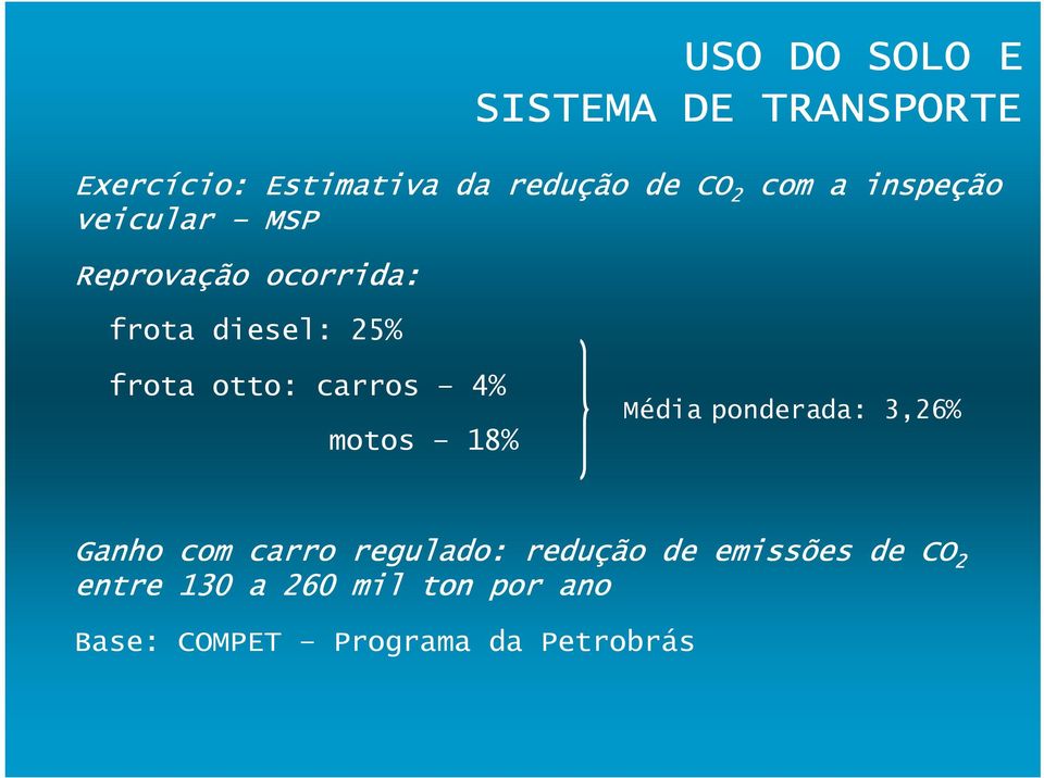 carros 4% motos 18% Média ponderada: 3,26% Ganho com carro regulado: redução de