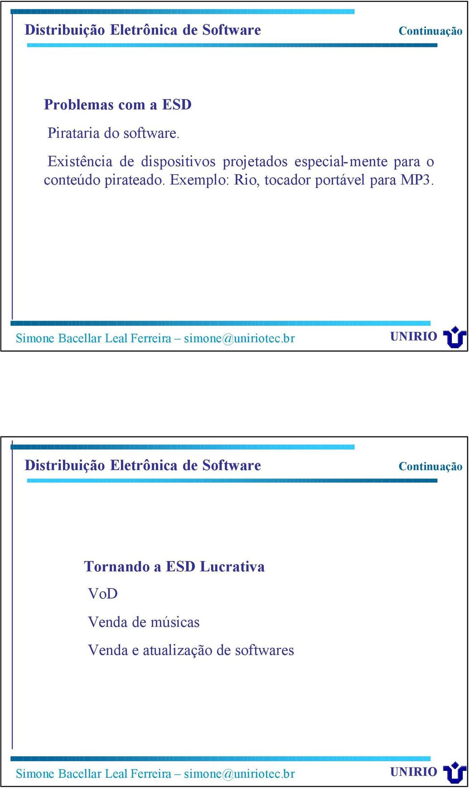 Exemplo: Rio, tocador portável para MP3.