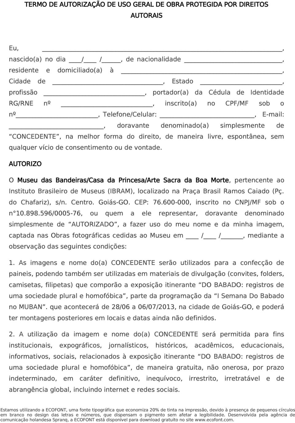 espontânea, sem qualquer vício de consentimento ou de vontade.