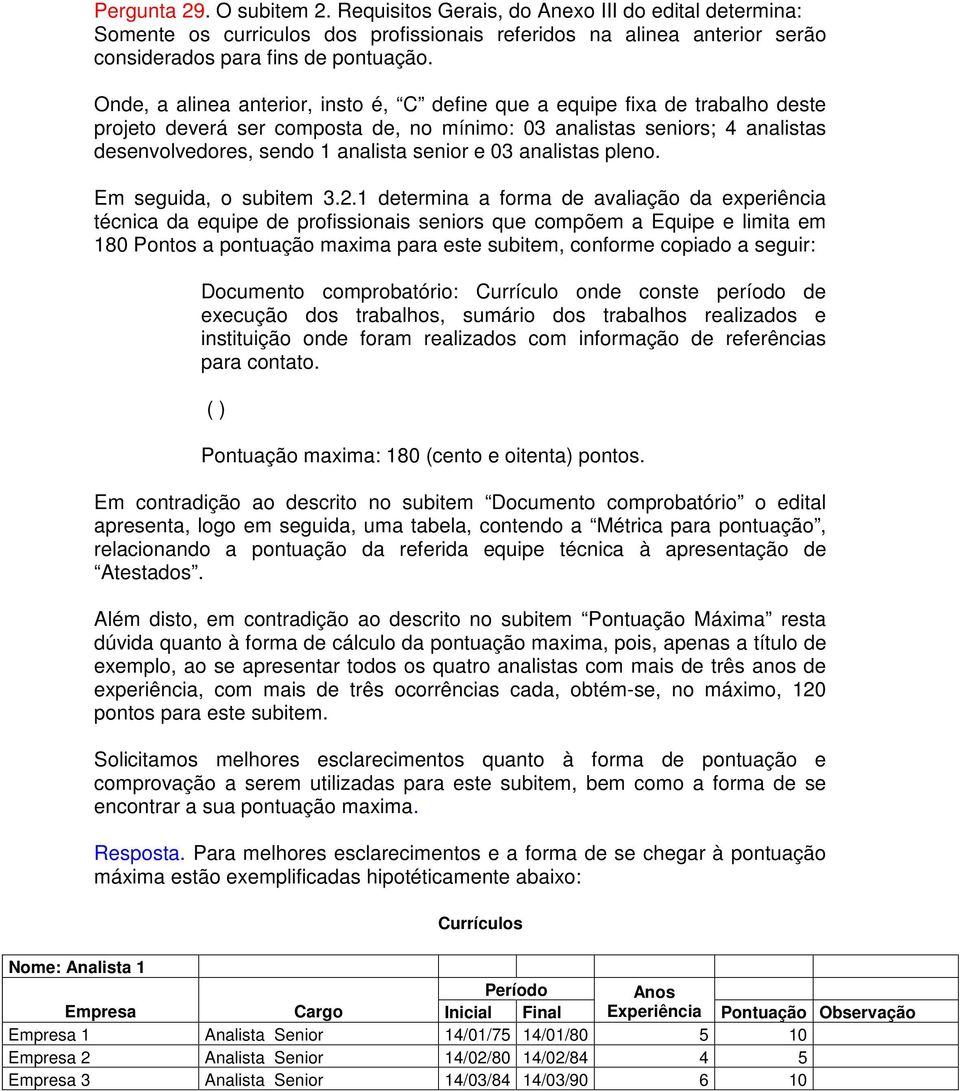 03 analistas pleno. Em seguida, o subitem 3.2.