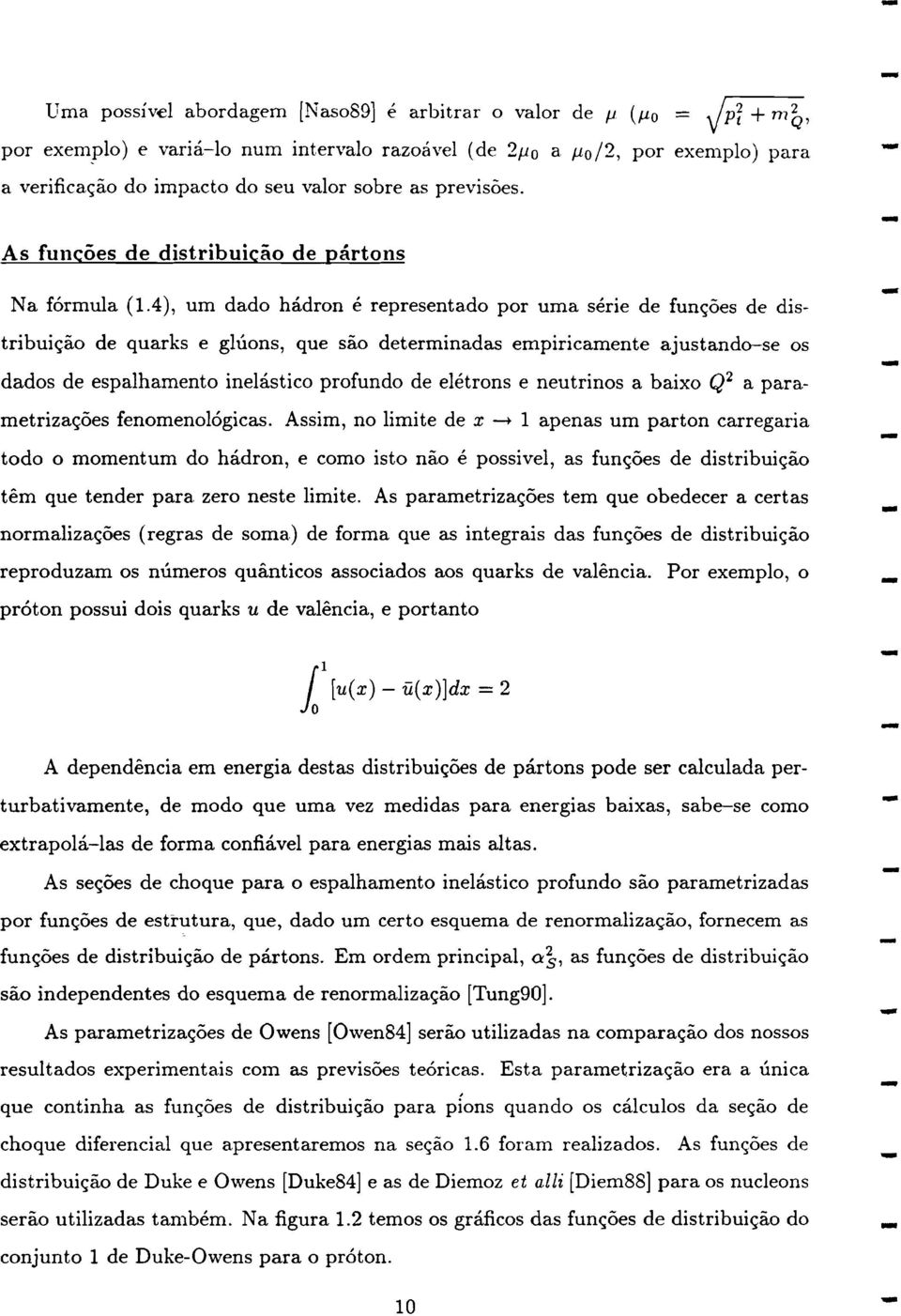 previsoes. As funcoes de distribuicao de partons Na formula (1.