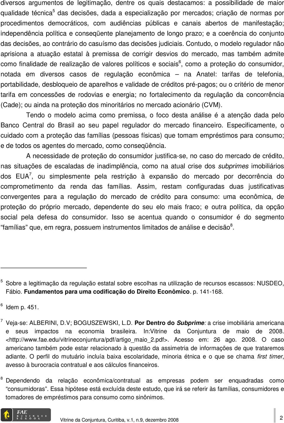 casuísmo das decisões judiciais.