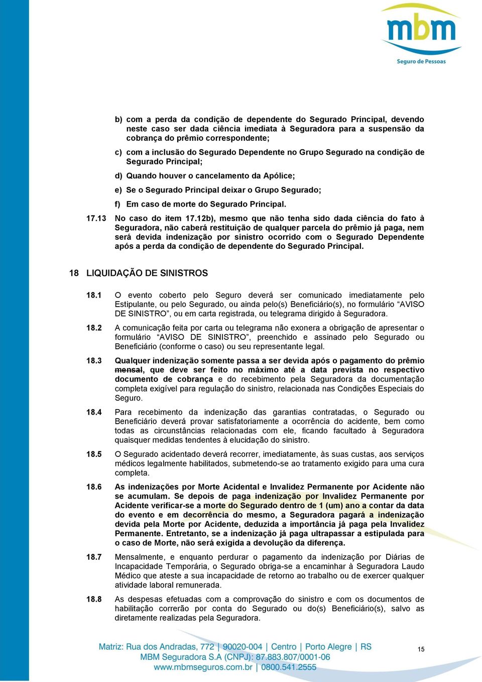 Segurado Principal. 17.13 No caso do item 17.