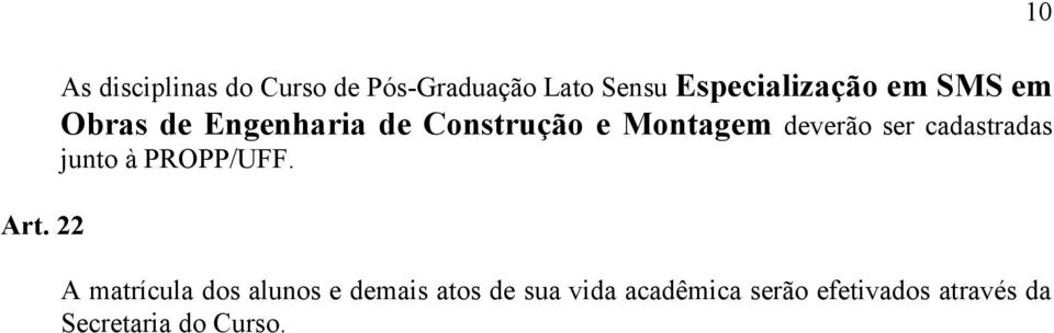 deverão ser cadastradas junto à PROPP/UFF.