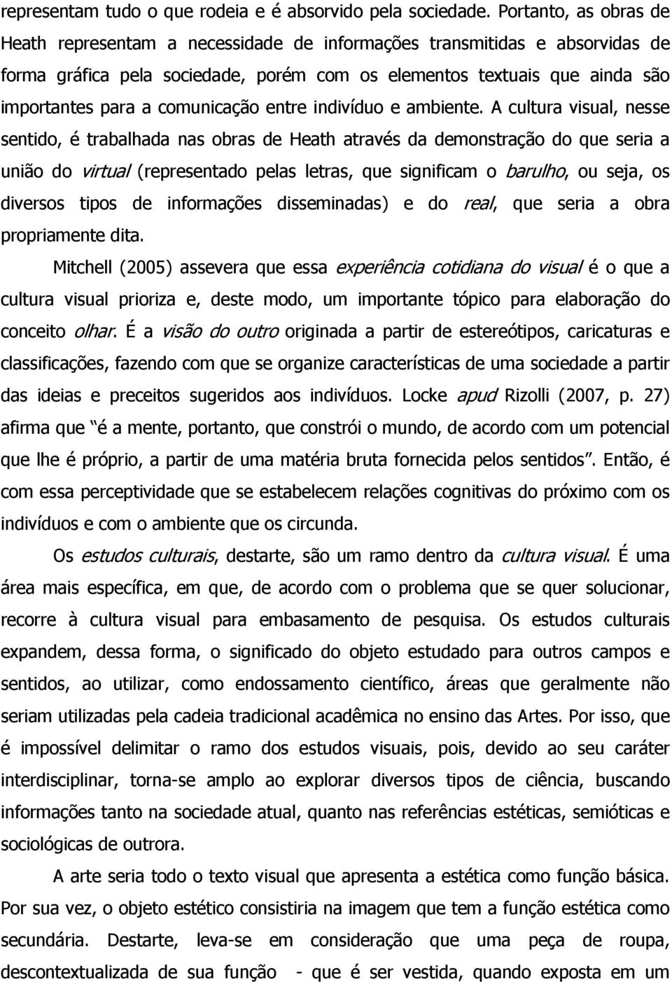 comunicação entre indivíduo e ambiente.