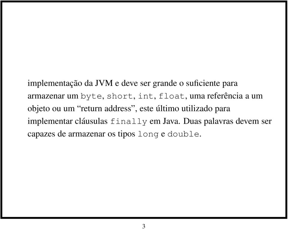 address, este último utilizado para implementar cláusulas finally em